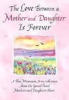 The Love Between a Mother and Daughter Is Forever