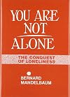You are not alone : the conquest of loneliness