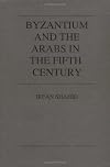 Byzantium and the Arabs in the Fifth Century