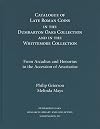 Catalogue of late Roman coins in the Dumbarton Oaks Collection and in the Whittemore Collection : from Arcadius and Honorius to the accession of Anastasius