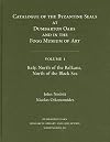 Catalogue of Byzantine Seals at Dumbarton Oaks and in the Fogg Museum of Art, 6: Emperors, Patriarchs of Constantinople, Addenda