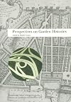 Perspectives on Garden Histories