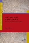 The Vision of the Priestly Narrative: Its Genre and Hermeneutics of Time (Ancient Israel and Its Literature)