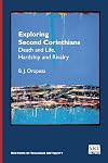 Exploring Second Corinthians: Death and Life, Hardship and Rivalry (Rhetoric of Religious Antiquity)