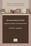Resurrection in Paul: Cognition, Metaphor, and Transformation (Early Christianity and Its Literature)