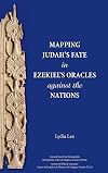 Mapping Judah's fate in Ezekiel's oracles against the nations