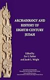 Archaeology and History of Eighth-Century Judah (Ancient Near East Monographs)