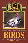 A Field Guide to Birds of the Desert Southwest (The Geological Field Guide Series)