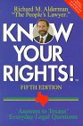 Know your rights! : answers to Texans' everyday legal questions