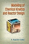 Modeling of Chemical Kinetics and Reactor Design