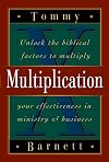 Multiplication: Unlock the Biblical Factors to Multiply Your Effectivenes in Leadership & Ministry