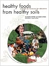 Healthy Foods from Healthy Soils: A Hands-On Resource for Teachers