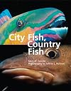City Fish, Country Fish: How Fish Adapt to Tropical Seas and Cold Oceans