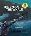 The Eye of the Whale: A Rescue Story