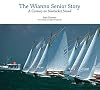 The Wianno Senior Story: A Century on Nantucket Sound