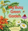 My Busy Green Garden (Tilbury House Nature Book)