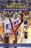Ordinary Wonders: Stories of Unexpected Grace