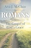 Romans: The Gospel of God's Grace