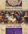 Jesus of History, Christ of Faith: (Student Text)