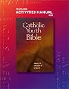 The Catholic Youth Bible: Teaching Activities Manual