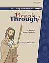 Teaching Activities Manual for Breakthrough! The Bible for Young Catholics: Getting to Know Jesus