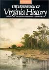 The Hornbook of Virginia History: A Ready-Reference Guide to the Old Dominion's People, Places, and Past