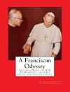 A Franciscan odyssey : autobiography of WW II prisoner, soldier, priest, and foster parent