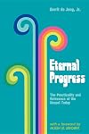 Eternal progress: The practicality and relevance of the Gospel today