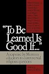 To Be Learned Is Good If