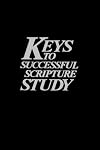 Keys to Successful Scripture Study