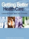 Getting better health care : lessons from (and for) Canada