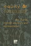 Equity & Community: The Charter, Interest Advocacy and Representation