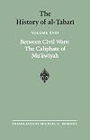 The History of al-Tabari Vol. 18. Between Civil Wars: the Caliphate of Muʻāwiyah A.D. 661-680/A.H. 40-60