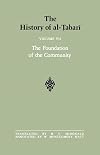 The History of al-Tabari Vol. 7. The Foundation of the Community: Muhammad At Al-Madina A.D. 622-626/Hijrah-4 A.H.