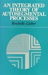 An Integrated Theory of Autosegmental Processes (Linguistics)
