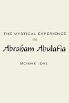 The Mystical Experience in Abraham Abulafia