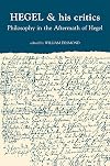 Hegel and His Critics: Philosophy in the Aftermath of Hegel