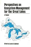 Perspectives on Ecosystem Management for the Great Lakes: A Reader (Suny Series in Environmental Public Policy)