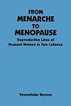 From menarche to menopause : reproductive lives of peasant women in two cultures