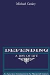Defending a Way of Life: An American Community in the Nineteenth Century