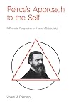 Peirce's Approach to the Self: A Semiotic Perspective on Human Subjectivity