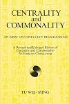 Centrality and Commonality: An Essay on Confucian Religiousness