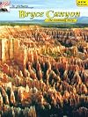 Bryce Canyon, In Pictures: The Continuing Story