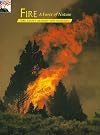 Fire: A Force of Nature: The Story Behind the Scenery