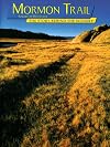 Mormon Trail: Voyage of Discovery: The Story Behind the Scenery