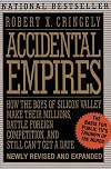 Accidental empires : how the boys of Silicon Valley make their millions, battle foreign competition, and still can't get a date