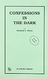 Confessions in the Dark