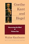 Discovering the Mind: Goethe, Kant, Hegel