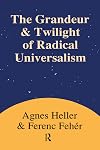 Grandeur and Twilight of Radical Universalism