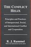 The Conflict Helix: Principles and Practices of Interpersonal, Social, and International Conflict and Cooperation